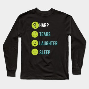 Harp Tears Laughter Sleep Long Sleeve T-Shirt